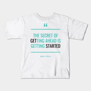 The Secret of Getting Ahead Kids T-Shirt